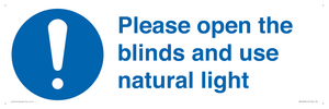 Please open the blinds and use natural light